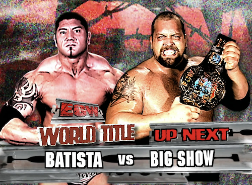 Big Show vs. Batista - ECW World Title match graphic