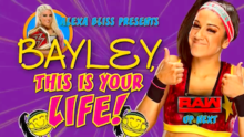 Induction: Bayley: This Is Your Life – That was your push