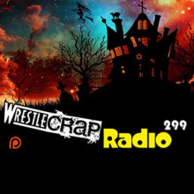 WrestleCrap Radio 299 – Halloween 2020!